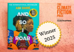 Nigerian Author, Abi Daré Wins First-Ever Climate Fiction Prize for Powerful Sequel “And So I Roar”